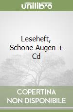 Leseheft, Schone Augen + Cd libro