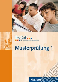 TestDaF Musterprüfung. Per le Scuole superiori. Con CD-Audio. Vol. 1 libro