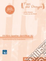 Fit fürs Goethe-Zertifikat B2. Deutschprüfung für Jugendliche. Übungsbuch. Per le Scuole superiori. Con File audio per il download libro