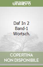 Daf In 2 Band-1 Wortsch. libro