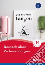 Deutsch üben. Redewendungen. Per le Scuole superiori libro