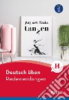 Deutsch üben. Redewendungen. Per le Scuole superiori libro