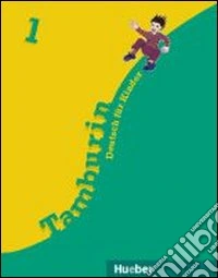 Tamburin. Lehrbuck. Per la Scuola elementare. Vol. 3 libro