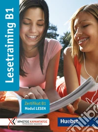 Lesetraining B1. Modul Lesen. Zertifikat. Übungsbuch. Per le Scuole superiori libro