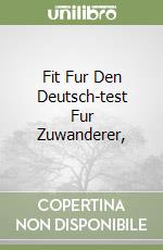 Fit Fur Den Deutsch-test Fur Zuwanderer, libro