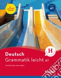 Grammatik leicht. A1. Per le Scuole superiori libro