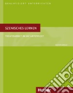 Szenisches Lernen Theaterarbeit im DaF Unterricht libro