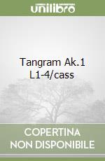 Tangram Ak.1 L1-4/cass libro