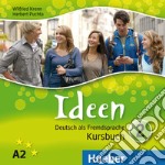 Ideen. Per le Scuole superiori. 3 CD Audio libro