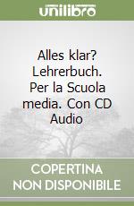 Alles klar? Lehrerbuch. Per la Scuola media. Con CD Audio libro