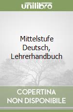 Mittelstufe Deutsch, Lehrerhandbuch libro