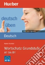 Deutsch üben Taschentrainer. Wortschatz Grundstufe