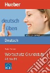 Deutsch üben Taschentrainer. Wortschatz Grundstufe libro