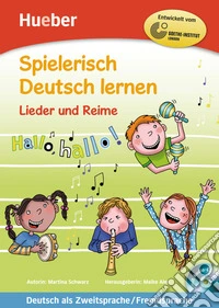 Spielerisch Deutsch lernen. Per la Scuola elementare libro