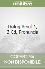 Dialog Beruf 1, 3 Cd, Pronuncia libro