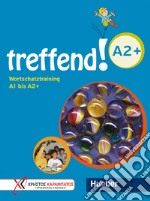 Treffend. Wortschatztraining. Übungsbuch A2+. Per la Scuola media libro