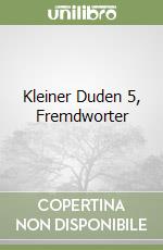 Kleiner Duden 5, Fremdworter libro