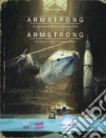 Armstrong. Die abenteuerliche Reise einer Maus zum Mond-Armstrong. L'avventurosa storia del primo topo sulla Luna libro