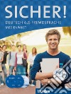 Sicher! Deutsch als Fremdsprache. B1. Medienpaket. Per le Scuole superiori. Con DVD video libro