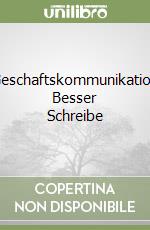 Geschaftskommunikation Besser Schreibe libro