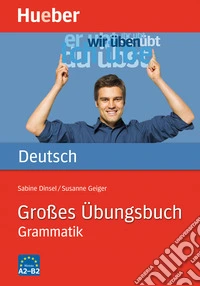 Grobes ubungsbuch deutsch grammatik. Per le Scuole superiori libro