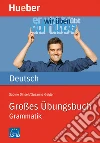 Grobes ubungsbuch deutsch grammatik. Per le Scuole superiori libro