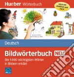 Bildwörterbuch Deutsch neu. Die 1000 wichtigsten Wörter in Bildern erklär
