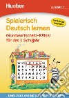 Spielerisch Deutsch lernen. Grundwortschatz-Rätsel. Per la Scuola elementare. Vol. 1 libro