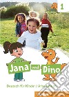 Jana und Dino. Deutsch für Kinder. Arbeitsbuch. Per la Scuola elementare. Vol. 1 libro di Georgiakaki Manuela Priesteroth Michael