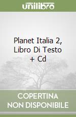 Planet Italia 2, Libro Di Testo + Cd libro