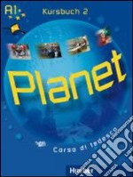 Planet. Kursbuch-Arbeitsbuch. Per la Scuola media. Con CD Audio. Con CD-ROM. Con espansione online. Vol. 3