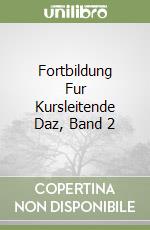 Fortbildung Fur Kursleitende Daz, Band 2 libro