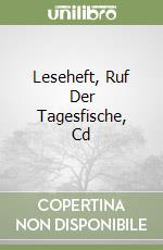 Leseheft, Ruf Der Tagesfische, Cd libro