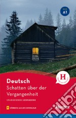 Schatten über der Vergangenheit. Spannender Lernkrimi. Niveaustufe A1. Con audiolibro libro