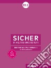 Sicher in Alltag und Beruf! Deutsch als Zweitsprache. B2.2 Lehrerhandbuch. Per le Scuole superiori libro di Schwalb Susanne Orth-Chambah Jutta