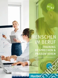 Menschen im Beruf . Besprechen und Präsentieren. Con CD-Audio libro