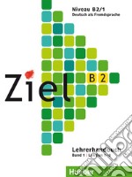 Ziel. Niveau B2/1. Lehrerhandbuch. Lektion 1-8. Per il Liceo scientifico. Con 2 CD-Audio