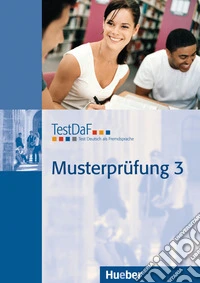 TestDaF Musterprüfung. Per le Scuole superiori. Con CD-Audio. Vol. 3 libro