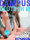 Campus Deutsch. Niveaustufe B2-C1. Hören und Mitschreiben. Per le Scuole superiori. Con CD-Audio libro