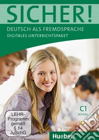 Sicher! Deutsch als Fremdsprache. C1. Per le Scuole superiori. Con 2 DVD-ROM libro