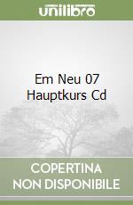 Em Neu 07 Hauptkurs Cd libro