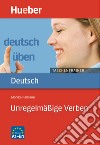 Deutsch üben. Taschentrainer. Unregelmäßige Verben. Niveau A1-B1. Per le Scuole superiori libro di Reimann Monika