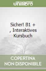 Sicher! B1 + , Interaktives Kursbuch libro