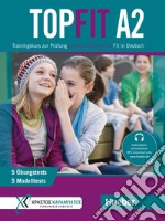 Topfit. Trainingskurs zur Prüfung. Topfit A2. Übungsbuch. Per la Scuola media. Con Audio libro