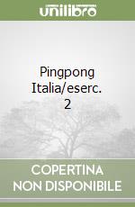 Pingpong Italia/eserc. 2 libro