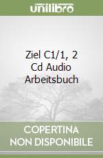 Ziel C1/1, 2 Cd Audio Arbeitsbuch libro