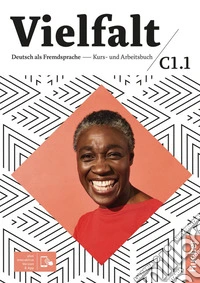 Vielfalt. B1+C1. Kurs- und Arbeitsbuch. Per le Scuole superiori. Con espansione online libro