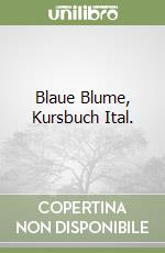 Blaue Blume, Kursbuch Ital. libro