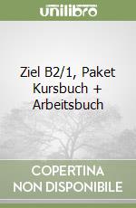 Ziel B2/1, Paket Kursbuch + Arbeitsbuch libro