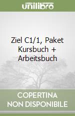 Ziel C1/1, Paket Kursbuch + Arbeitsbuch libro